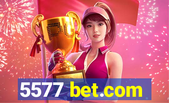 5577 bet.com